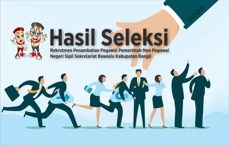 HASIL SELEKSI CAT DAN WAWANCARA REKRUTMEN PENAMBAHAN PEGAWAI PEMERINTAH NON PEGAWAI  NEGERI SIPIL (PPNPNS) DI LINGKUNGAN SEKRETARIAT BAWASLU KABUPATEN BANGLI 