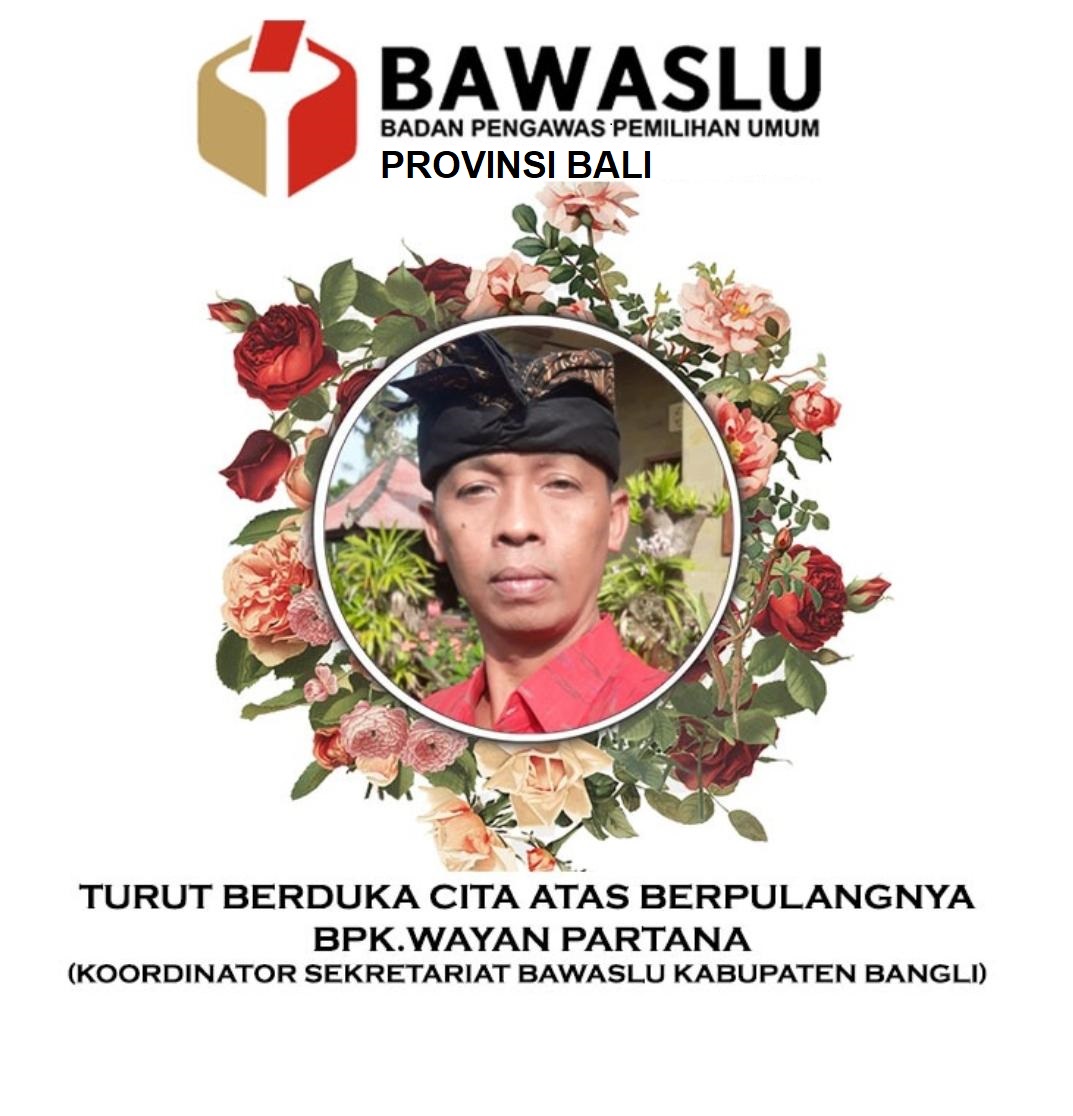 Tanda Kasih Bawaslu Provinsi Bali kepada keluarga bapak I Wayan Partana SH