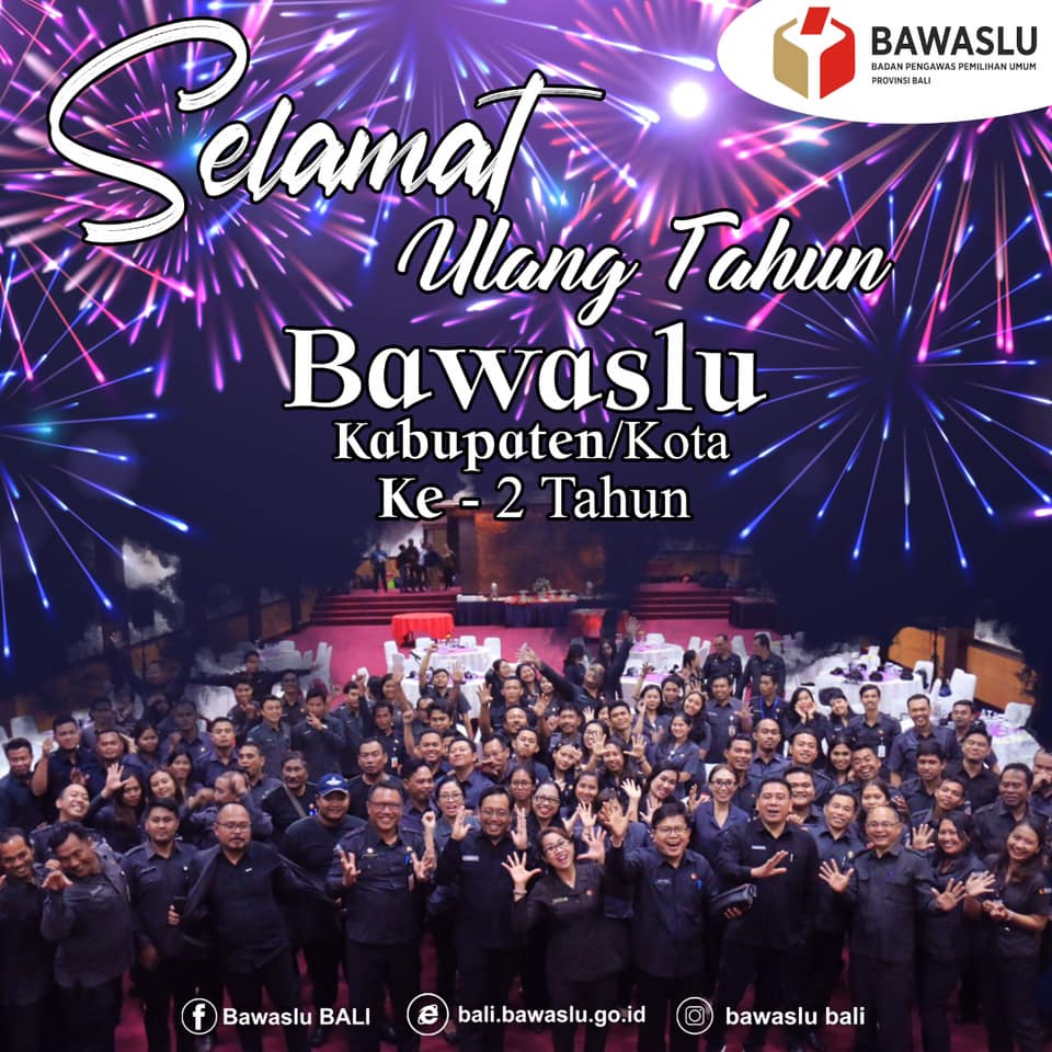 Selamat Ulang Tahun Bawaslu Kabupaten/Kota yang Ke-2