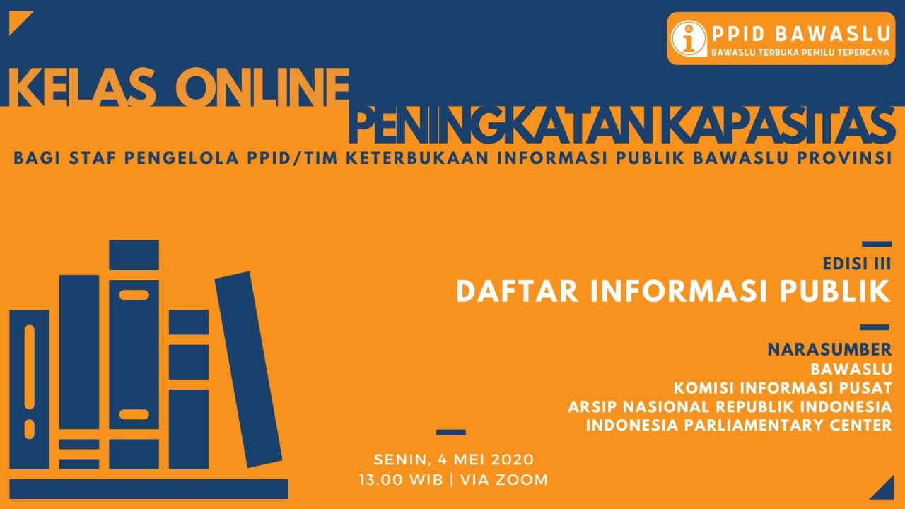 Kelas Online Peningkatan Kapasitas Pengelola PPID Bawaslu Provinsi Edisi ketiga “Daftar Informasi Publik”