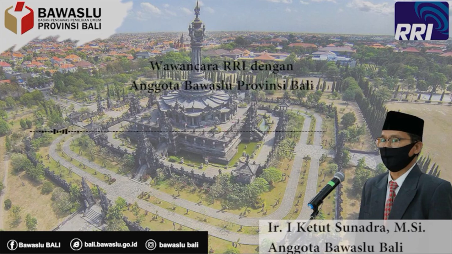 WAWANCARA RRI DENGAN ANGGOTA BAWASLU PROVINSI BALI