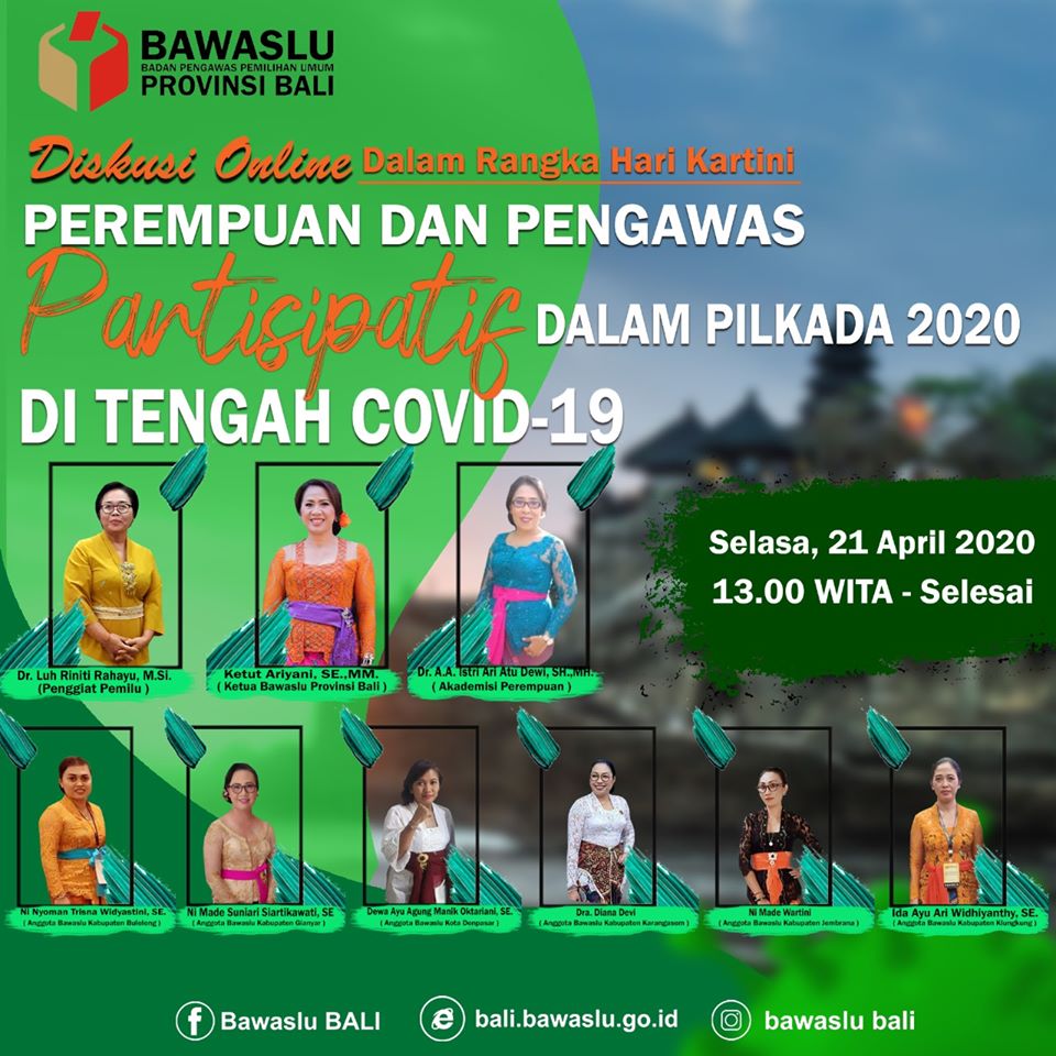 Diskusi Online “Perempuan dan Pengawas Partisipatif dalam Pilkada 2020 di Tengah Covid-19” bersama Ketua Bawaslu Provinsi Bali