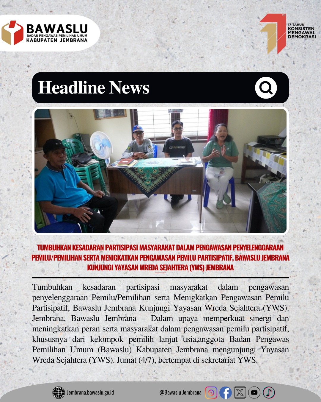 Tumbuhkan kesadaran partisipasi masyarakat dalam pengawasan penyelenggaraan Pemilu/Pemilihan serta Menigkatkan Pengawasan Pemilu Partisipatif, Bawaslu Jembrana Kunjungi Yayasan Wreda Sejahtera (YWS) Jembrana