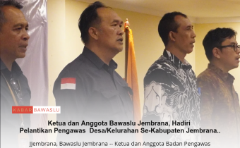 Ketua dan Anggota Bawaslu Jembrana, Hadiri Pelantikan Pengawas  Desa/Kelurahan Se-Kabupaten Jembrana.