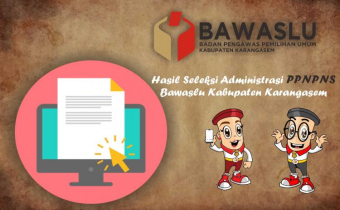 RALAT PENGUMUMAN HASIL SELEKSI ADMINISTRASI REKRUTMEN PENAMBAHAN PEGAWAI PEMERINTAH NON PEGAWAI NEGERI SIPIL (PPNPNS) SEKRETARIAT BAWASLU KABUPATEN KARANGASEM  TAHUN 2019