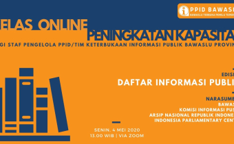 Kelas Online Peningkatan Kapasitas Pengelola PPID Bawaslu Provinsi Edisi ketiga “Daftar Informasi Publik”